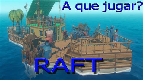 raft jugar.